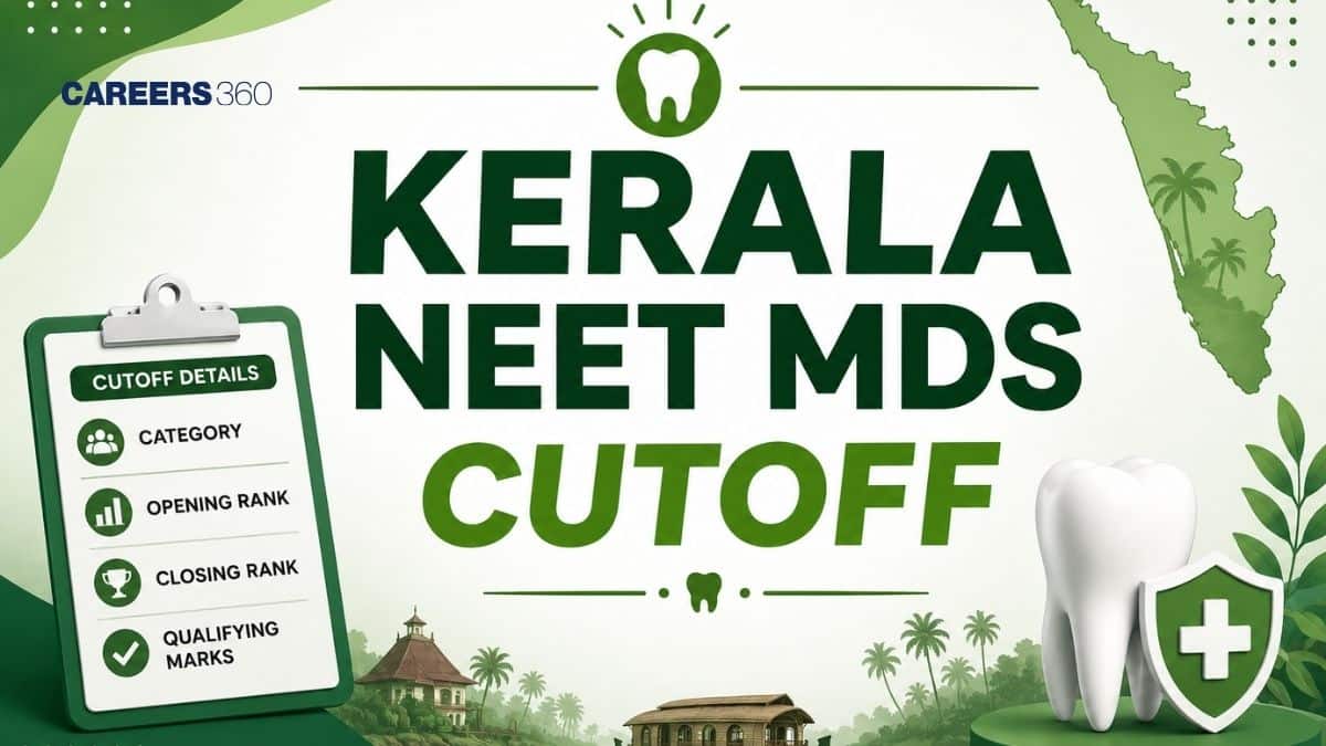 Kerala NEET MDS Cutoff 2026: College-Wise Closing Rank, Category-Wise Cut Off